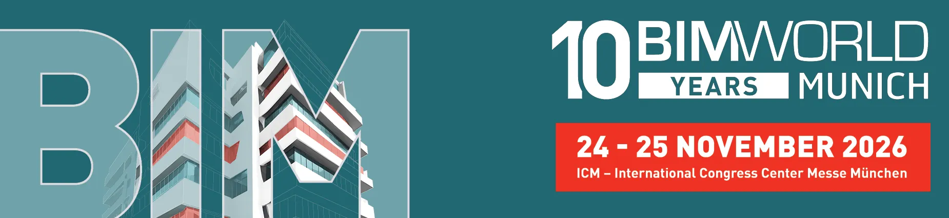 Banner der BIM World MUNICH 2026: 10 Years, 24. bis 25. November 2026, ICM – International Congress Center Messe München.