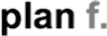 plan f